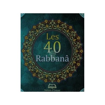 Les 40 Rabbannâ Arabe /Français 